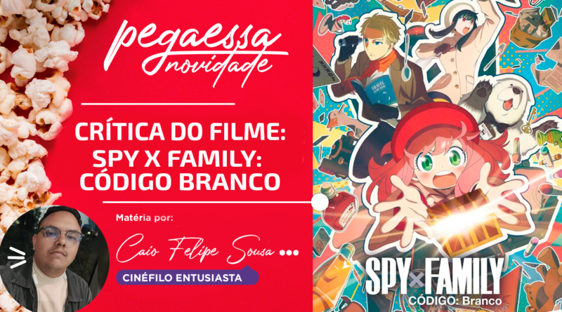 Pega Essa Dica – Spy x Family: Código Branco