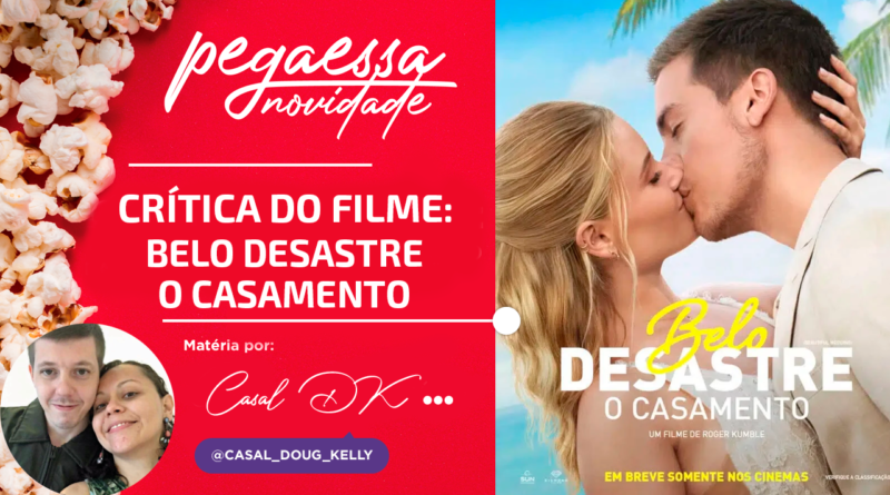 Pega Essa Dica – Belo Desastre – O Casamento